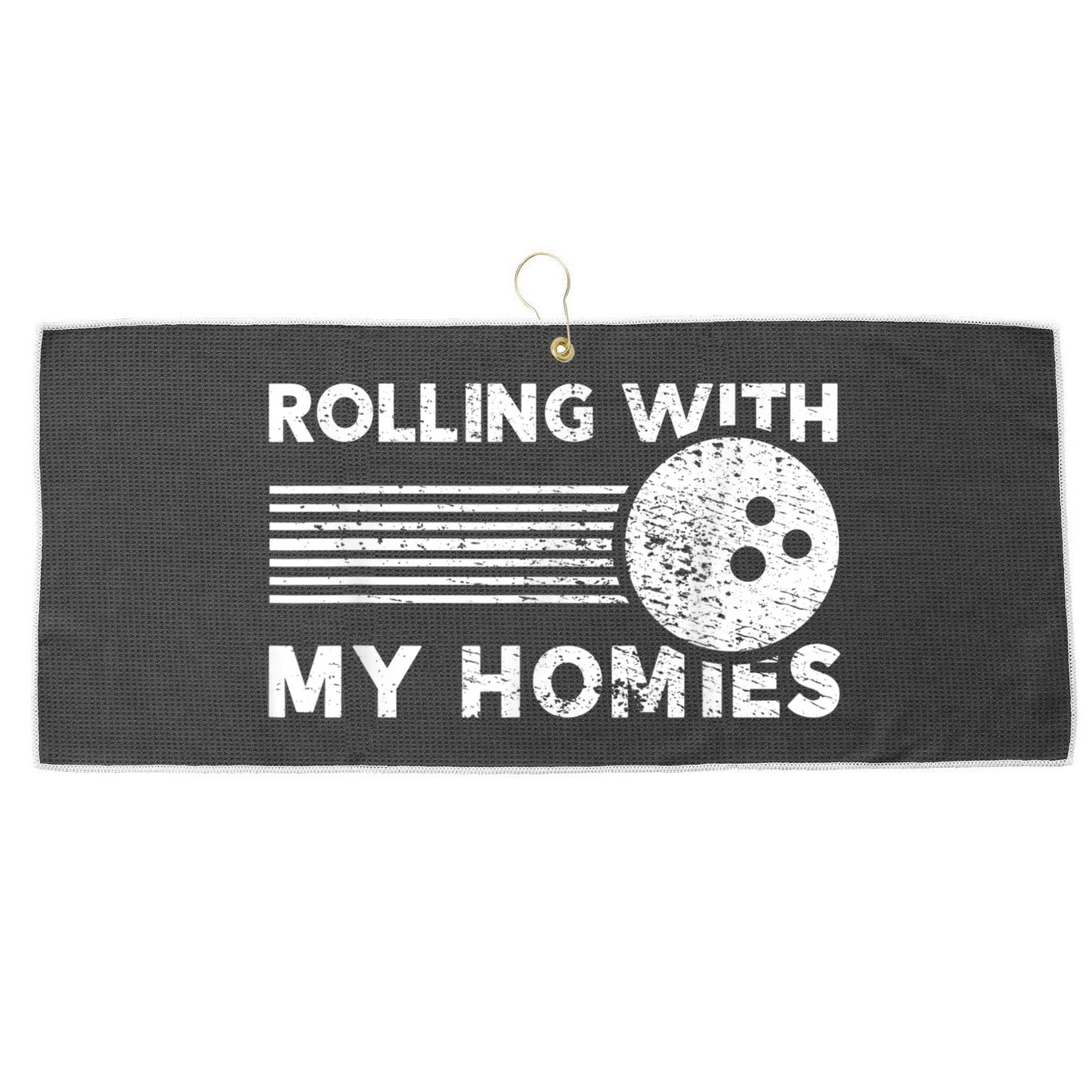 Rolling With My Homies Funny Bowling Large Microfiber Waffle Golf Towel