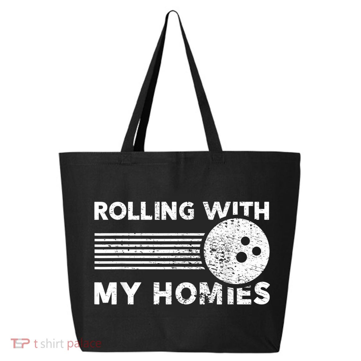 Rolling With My Homies Funny Bowling 25L Jumbo Tote