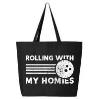 Rolling With My Homies Funny Bowling 25L Jumbo Tote