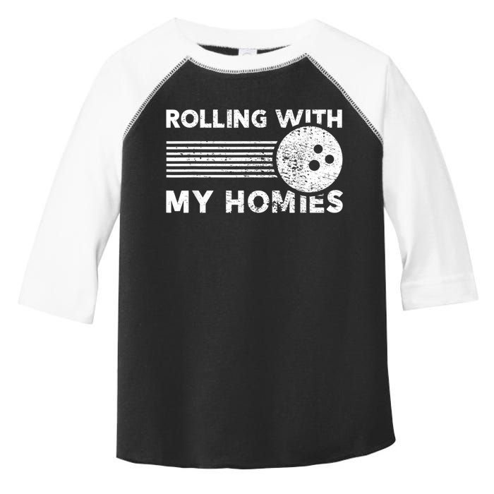 Rolling With My Homies Funny Bowling Toddler Fine Jersey T-Shirt