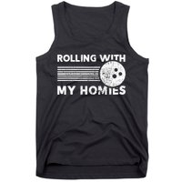 Rolling With My Homies Funny Bowling Tank Top