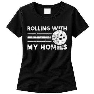 Rolling With My Homies Funny Bowling Womens T-Shirt