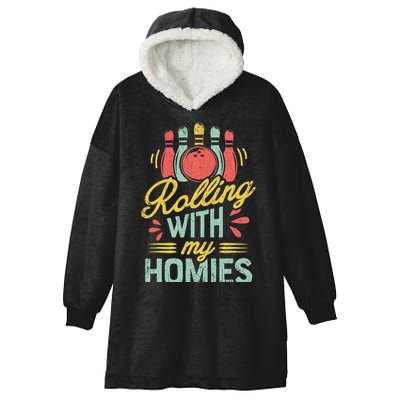 Rolling With My Homies Bowling Bowlers Funny Gift Hooded Wearable Blanket