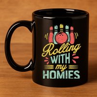 Rolling With My Homies Bowling Bowlers Funny Gift 11oz C Handle Ceramic Mug