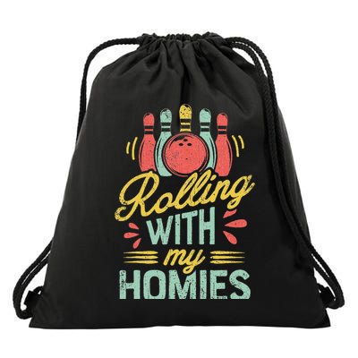 Rolling With My Homies Bowling Bowlers Funny Gift Drawstring Bag