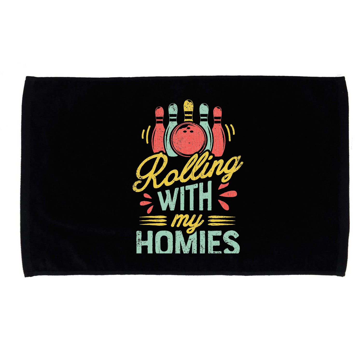 Rolling With My Homies Bowling Bowlers Funny Gift Microfiber Hand Towel