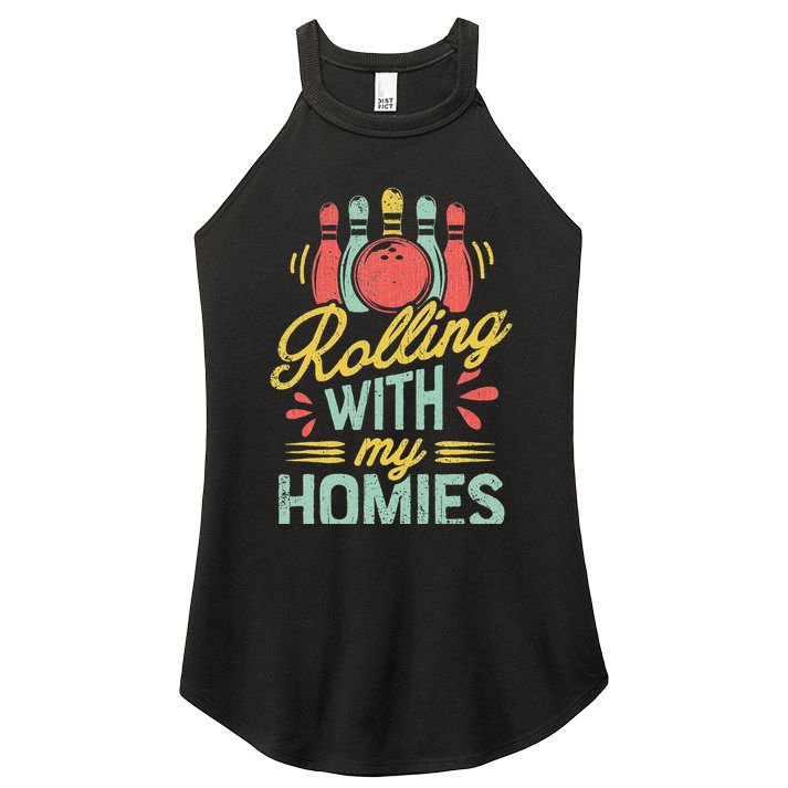 Rolling With My Homies Bowling Bowlers Funny Gift Women's Perfect Tri Rocker Tank