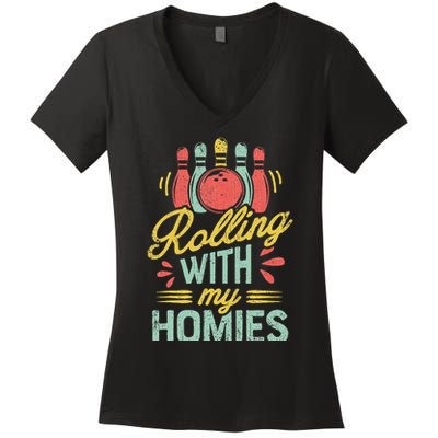 Rolling With My Homies Bowling Bowlers Funny Gift Women's V-Neck T-Shirt