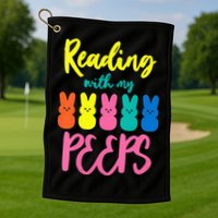 Reading With My Peeps Gift for Teacher or Reader Golf Towel