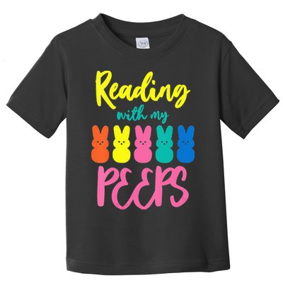 Reading With My Peeps Gift for Teacher or Reader Toddler T-Shirt