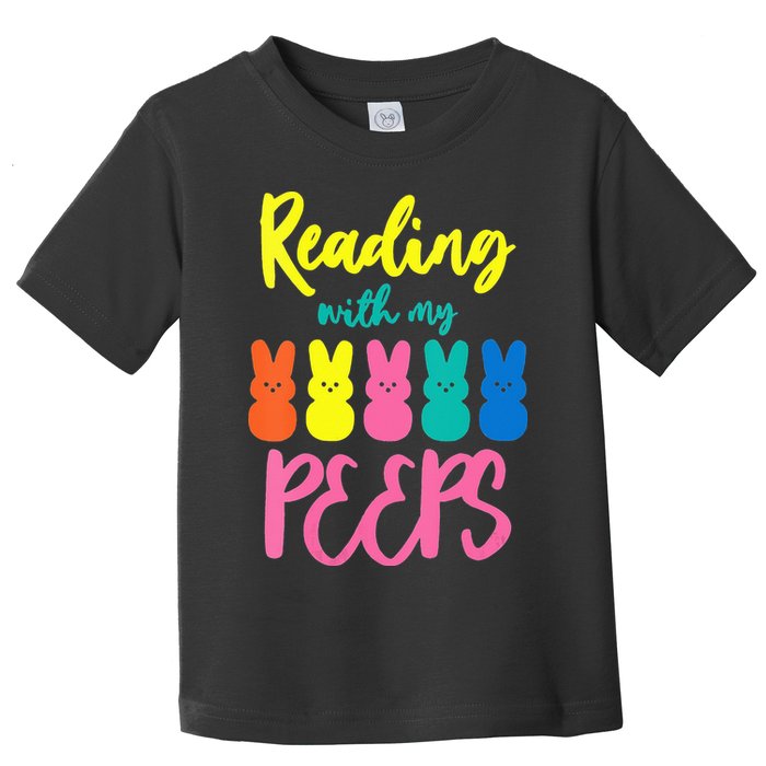 Reading With My Peeps Gift for Teacher or Reader Toddler T-Shirt