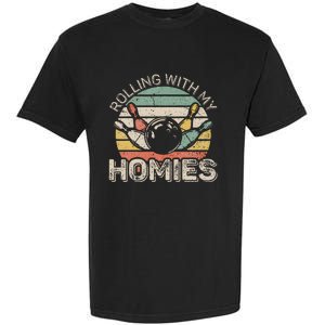 Rolling With My Homies Retro Bowling Bowler Team Funny Garment-Dyed Heavyweight T-Shirt