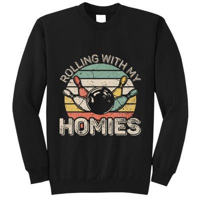 Rolling With My Homies Retro Bowling Bowler Team Funny Tall Sweatshirt