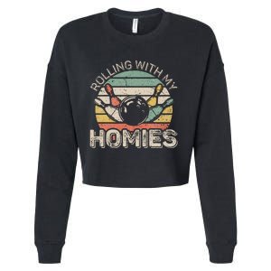 Rolling With My Homies Retro Bowling Bowler Team Funny Cropped Pullover Crew