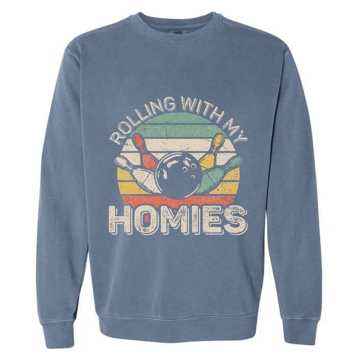 Rolling With My Homies Retro Bowling Bowler Team Funny Garment-Dyed Sweatshirt