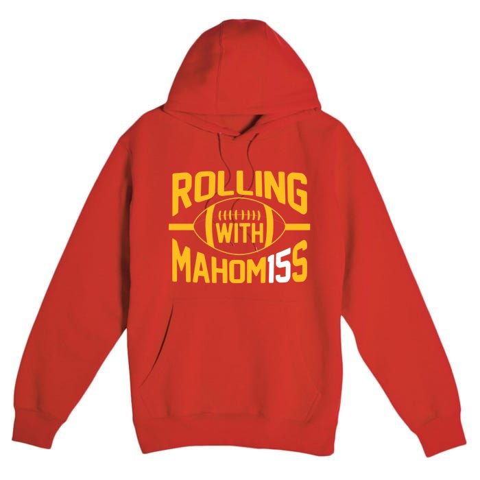 Rolling With Mahomes KC Football Funny Premium Pullover Hoodie