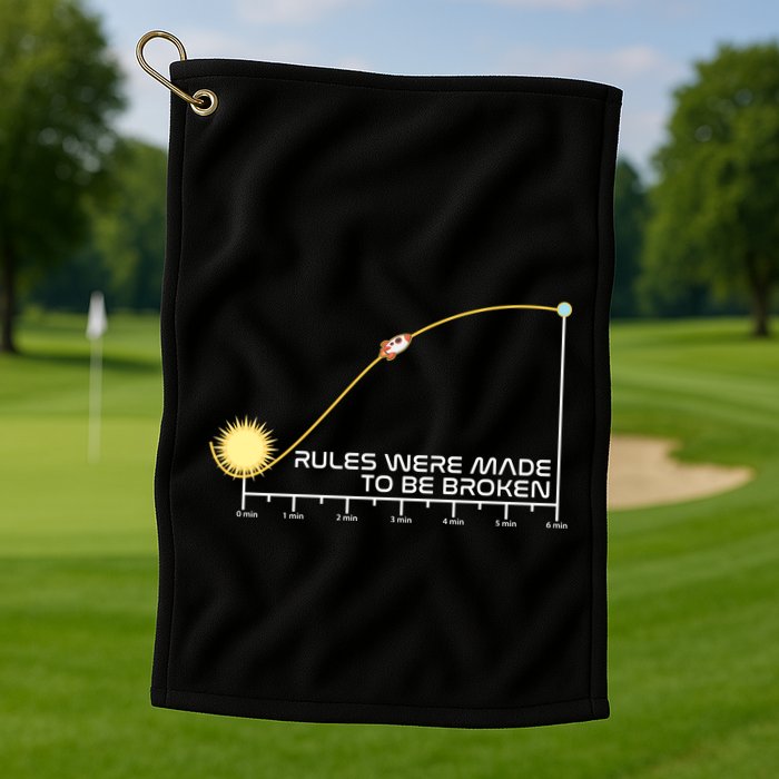 Rules Were Made To Be Broken Golf Towel