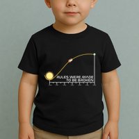 Rules Were Made To Be Broken Toddler T-Shirt