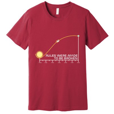 Rules Were Made To Be Broken Premium T-Shirt
