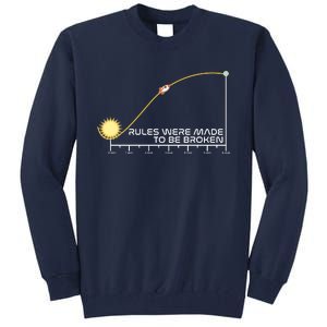 Rules Were Made To Be Broken Tall Sweatshirt