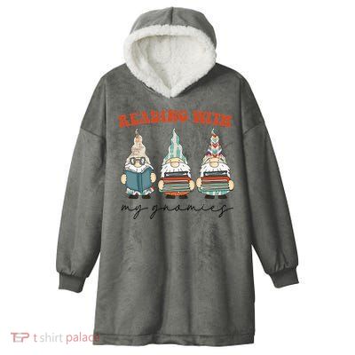 Reading With My Gnomies Funny Book Nerd Gnome Love Reading Hooded Wearable Blanket