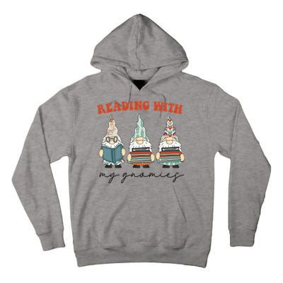 Reading With My Gnomies Funny Book Nerd Gnome Love Reading Tall Hoodie