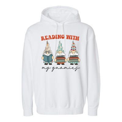 Reading With My Gnomies Funny Book Nerd Gnome Love Reading Garment-Dyed Fleece Hoodie
