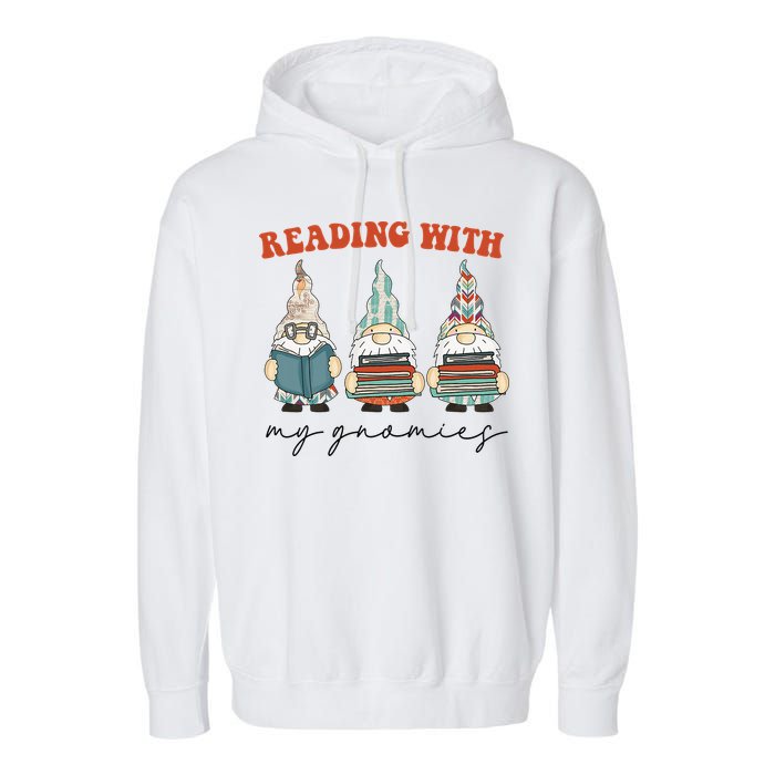 Reading With My Gnomies Funny Book Nerd Gnome Love Reading Garment-Dyed Fleece Hoodie