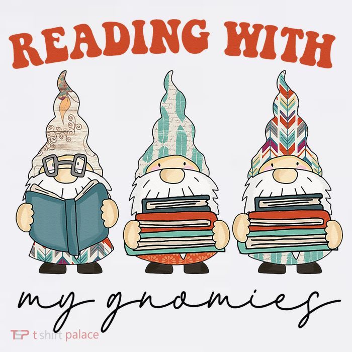 Reading With My Gnomies Funny Book Nerd Gnome Love Reading Tall T-Shirt