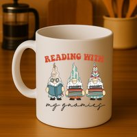 Reading With My Gnomies Funny Book Nerd Gnome Love Reading Mug
