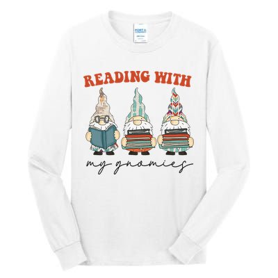 Reading With My Gnomies Funny Book Nerd Gnome Love Reading Tall Long Sleeve T-Shirt