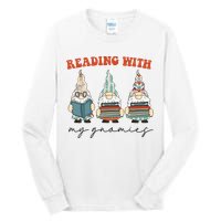 Reading With My Gnomies Funny Book Nerd Gnome Love Reading Tall Long Sleeve T-Shirt