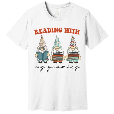 Reading With My Gnomies Funny Book Nerd Gnome Love Reading Premium T-Shirt