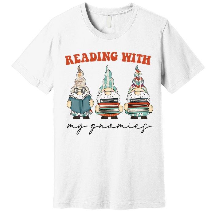 Reading With My Gnomies Funny Book Nerd Gnome Love Reading Premium T-Shirt