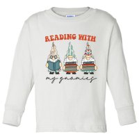 Reading With My Gnomies Funny Book Nerd Gnome Love Reading Toddler Long Sleeve Shirt