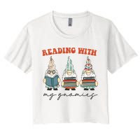 Reading With My Gnomies Funny Book Nerd Gnome Love Reading Crop Top