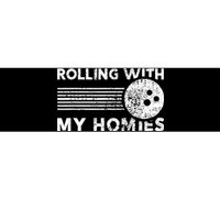 Rolling With My Homies Vintage Funny Bowling Bumper Sticker