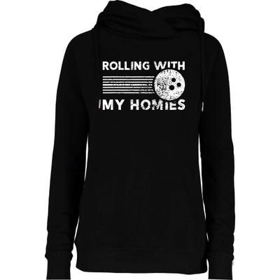 Rolling With My Homies Vintage Funny Bowling Womens Funnel Neck Pullover Hood