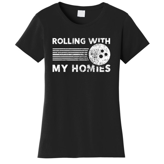 Rolling With My Homies Vintage Funny Bowling Women's T-Shirt