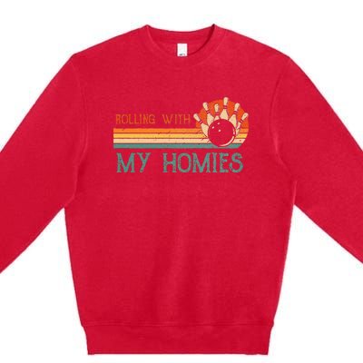 Rolling With My Homies Bowling Vintage Retro Bowler Rollin Premium Crewneck Sweatshirt