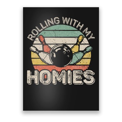 Rolling With My Homies Retro Bowling Bowler Team Funny Poster