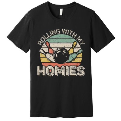 Rolling With My Homies Retro Bowling Bowler Team Funny Premium T-Shirt