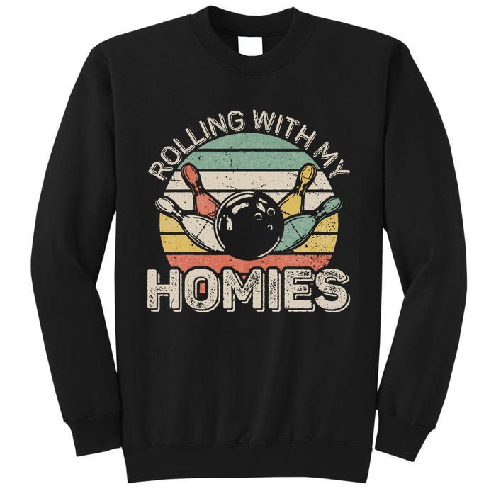 Rolling With My Homies Retro Bowling Bowler Team Funny Tall Sweatshirt