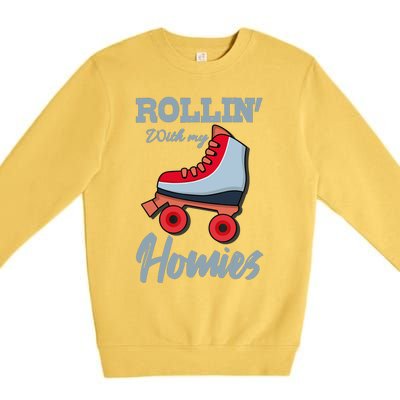 ROLLIN WITH MY HOMIES Roller Skating Roller Girl Skate Premium Crewneck Sweatshirt