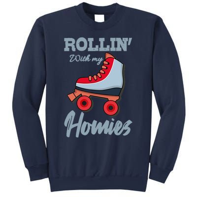 ROLLIN WITH MY HOMIES Roller Skating Roller Girl Skate Sweatshirt