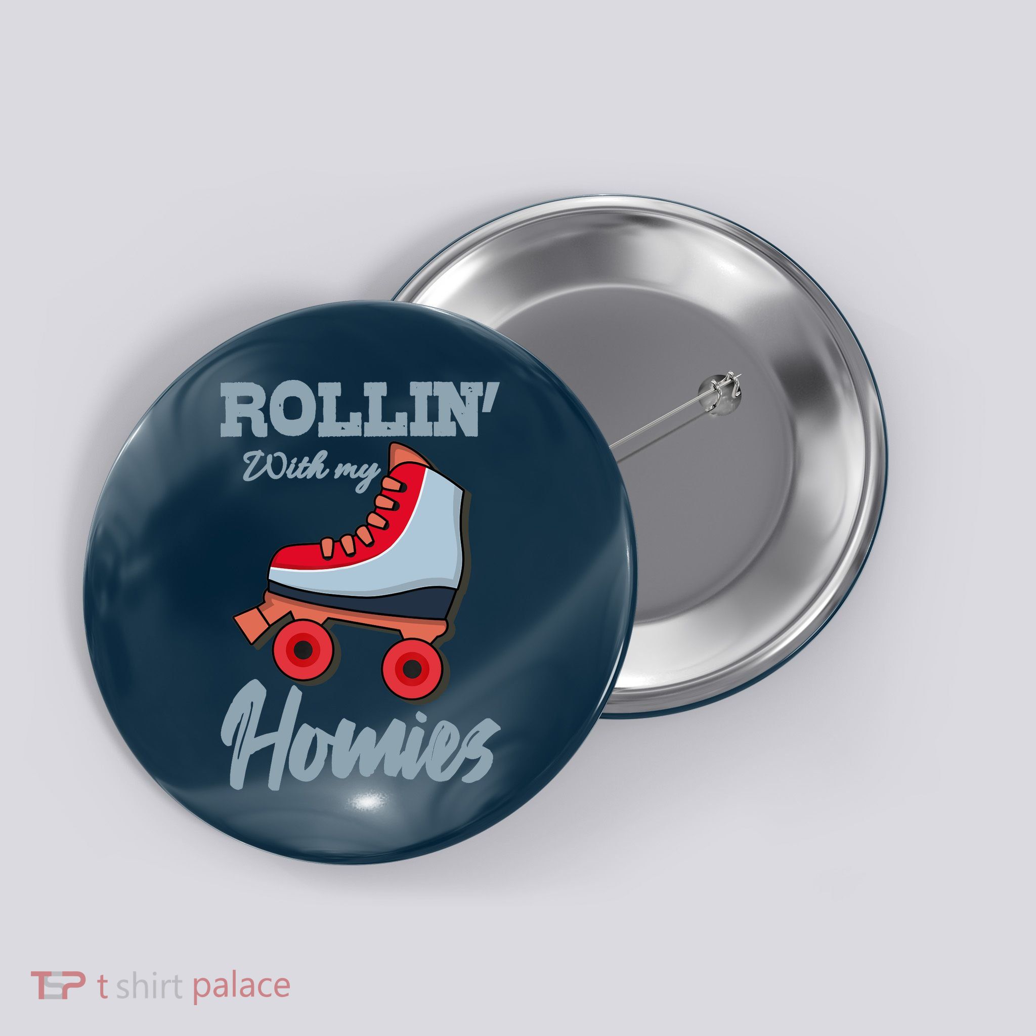 ROLLIN WITH MY HOMIES Roller Skating Roller Girl Skate Button