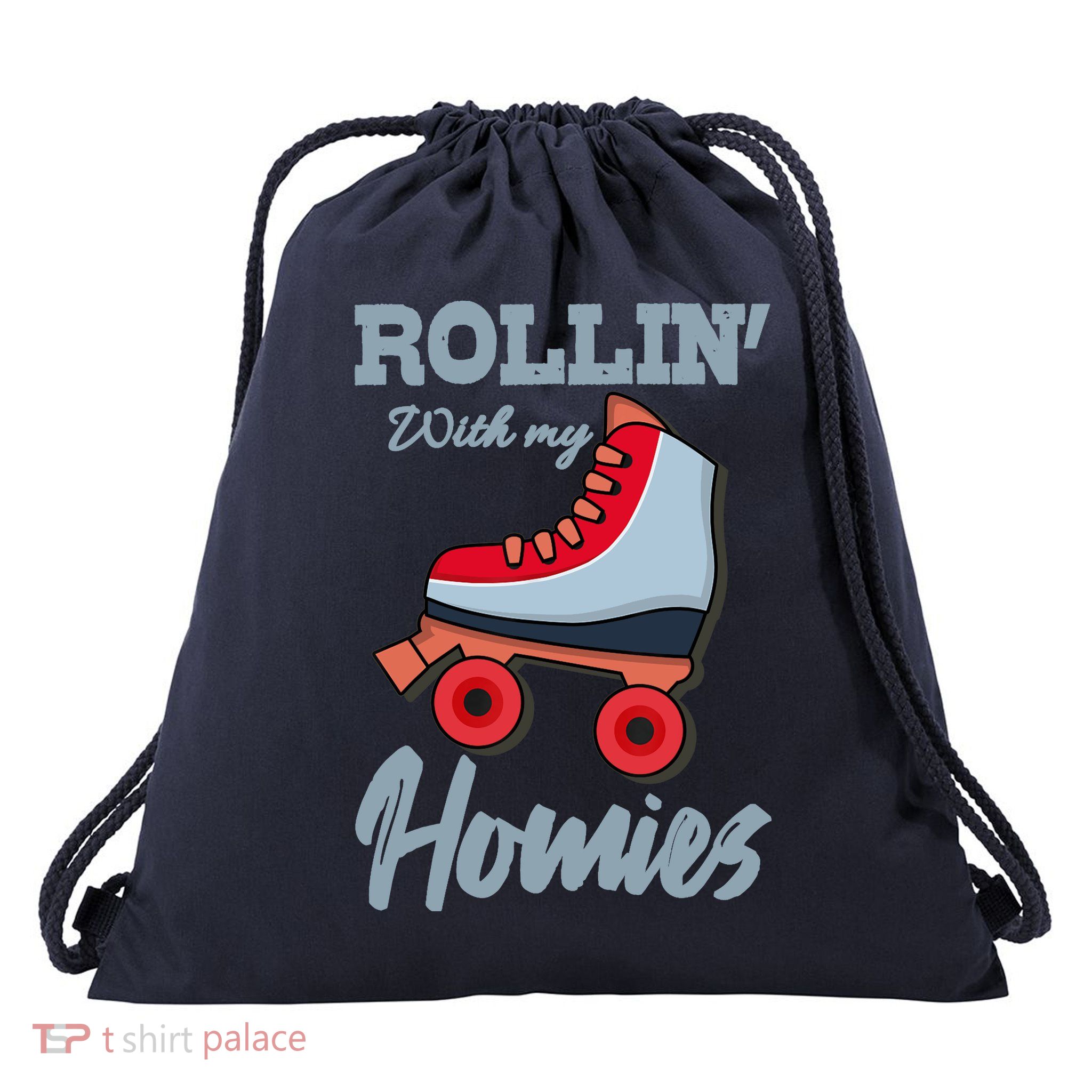 ROLLIN WITH MY HOMIES Roller Skating Roller Girl Skate Drawstring Bag