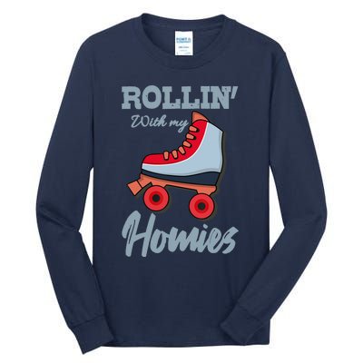 ROLLIN WITH MY HOMIES Roller Skating Roller Girl Skate Tall Long Sleeve T-Shirt