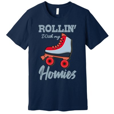 ROLLIN WITH MY HOMIES Roller Skating Roller Girl Skate Premium T-Shirt