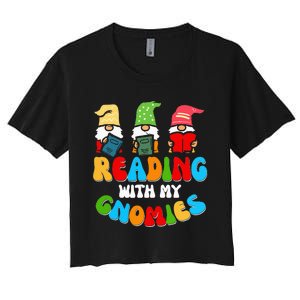 Reading With My Gnomies Funny Gnomes Book Lover Women's Crop Top Tee